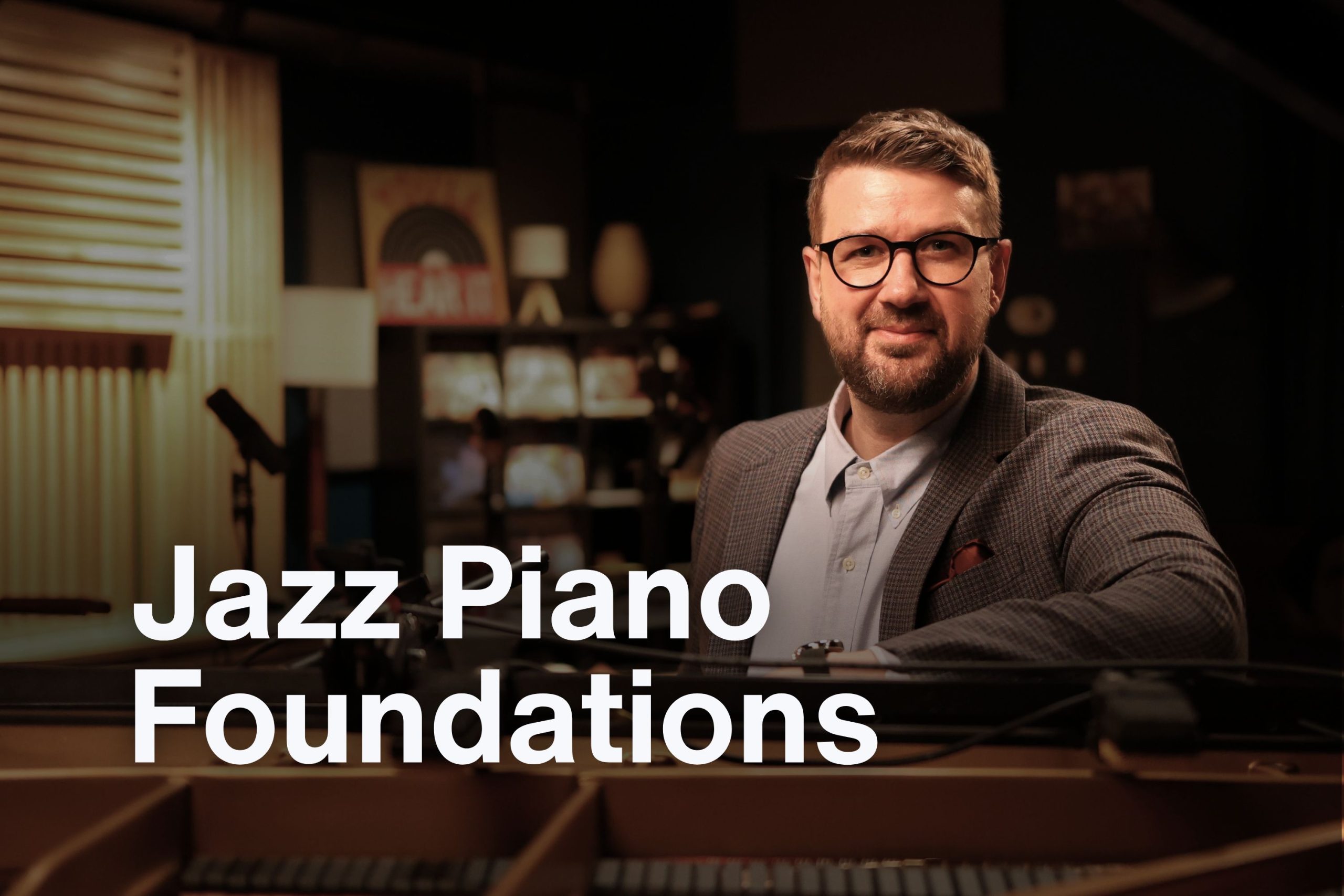 Jazz Piano Foundations - Open Studio
